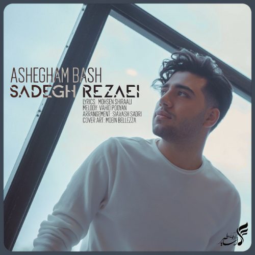 Sadegh Rezaei  – Ashegham Bash